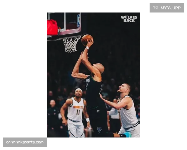 森林狼戈贝尔防守约基奇任务明确，内线轮换针对性强化